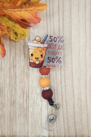 Badge Reel-50% Iced Coffee 50% Anxiety (Silver Glitter) CR001