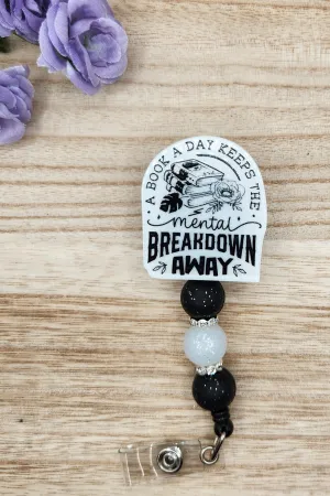 Badge Reel-A Book a Day Keeps the Mental Breakdown Away (Pearl) CR002