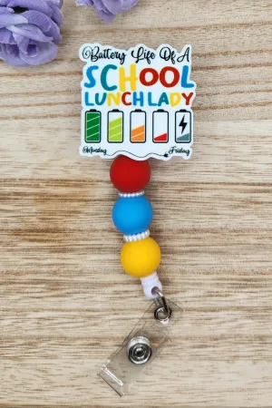 Badge Reel-Battery Life of a School Lunch Lady TS002