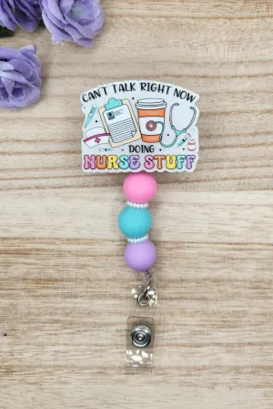 Badge Reel-Can't Talk Right Now Doing Nurse Stuff (Pearl Glitter) NP007