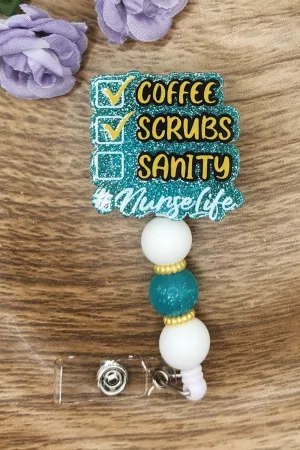 Badge Reel-Coffee Scrubs Sanity Nurse Life (Turquoise Glitter) NP017