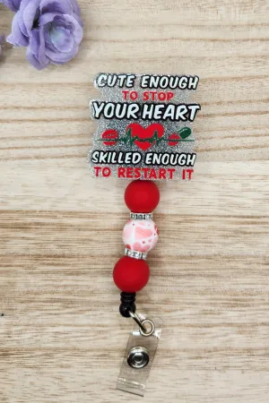 Badge Reel-Cute Enough to Stop Your Heart Skilled Enough to Restart It (Silver Glitter) NP019