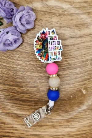 Badge Reel-It Takes a Lot of Sparkle to be a Teacher Sunflower TS006