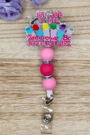 Badge Reel-My Job Is All Rainbows and Butterflies (Silver Glitter) NP048