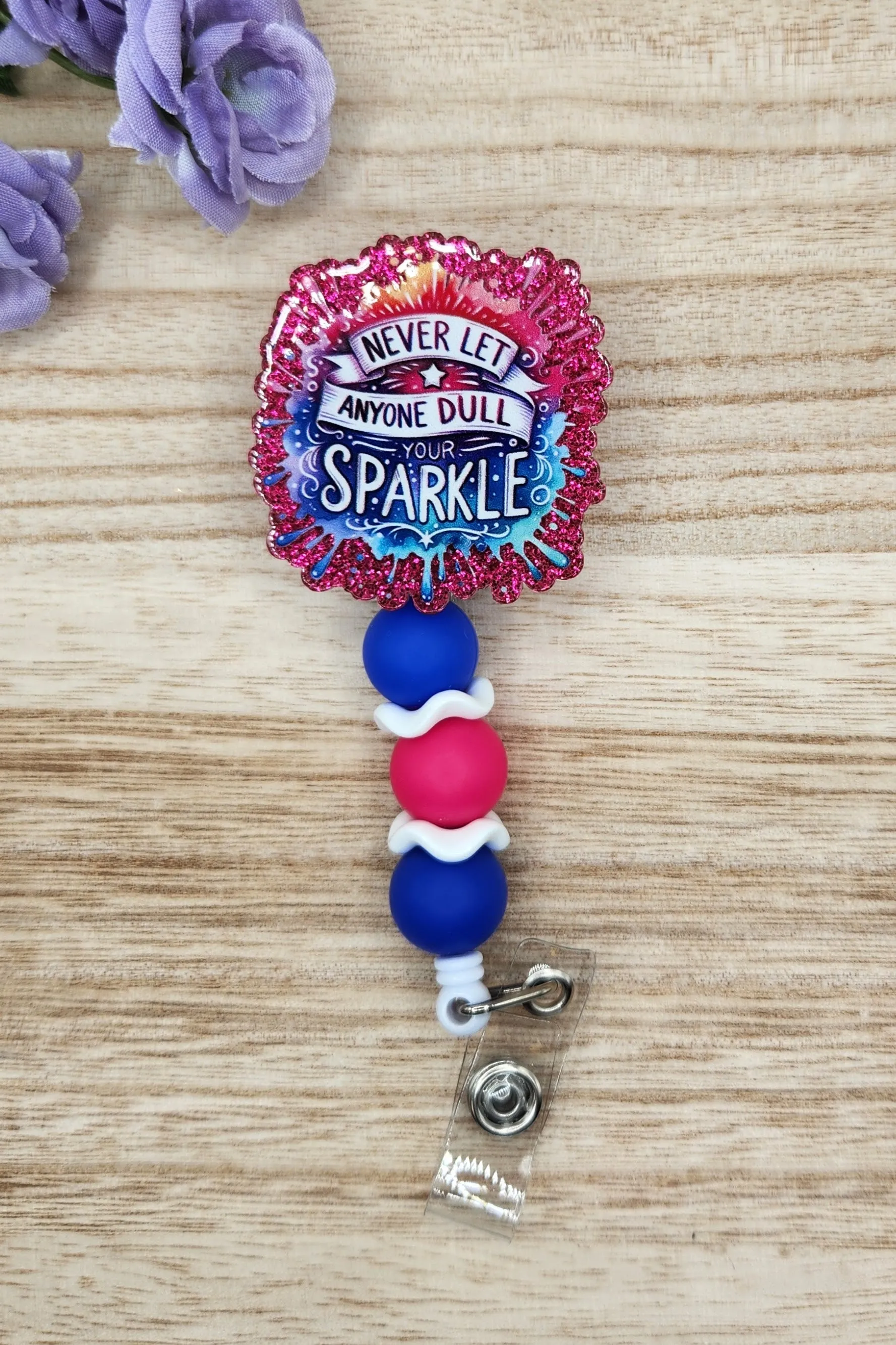 Badge Reel-Never Let Anyone Dull Your Sparkle (Fuchsia Glitter) MP009