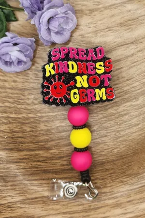 Badge Reel-Spread Kindness Not Germs (Black Glitter) NP085