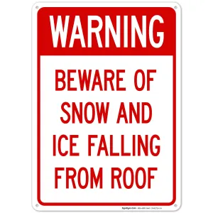 Beware of Snow and Ice Falling from Roof Sign, 10x14 Inches, Rust Free .040 Aluminum, Fade Resistant, Made in USA