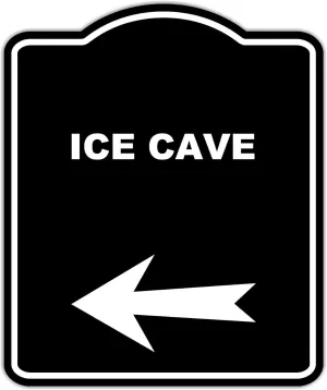 ICE CAVE Black Sign Arrow Left Aluminum Composite Sign 15 x 18 inches