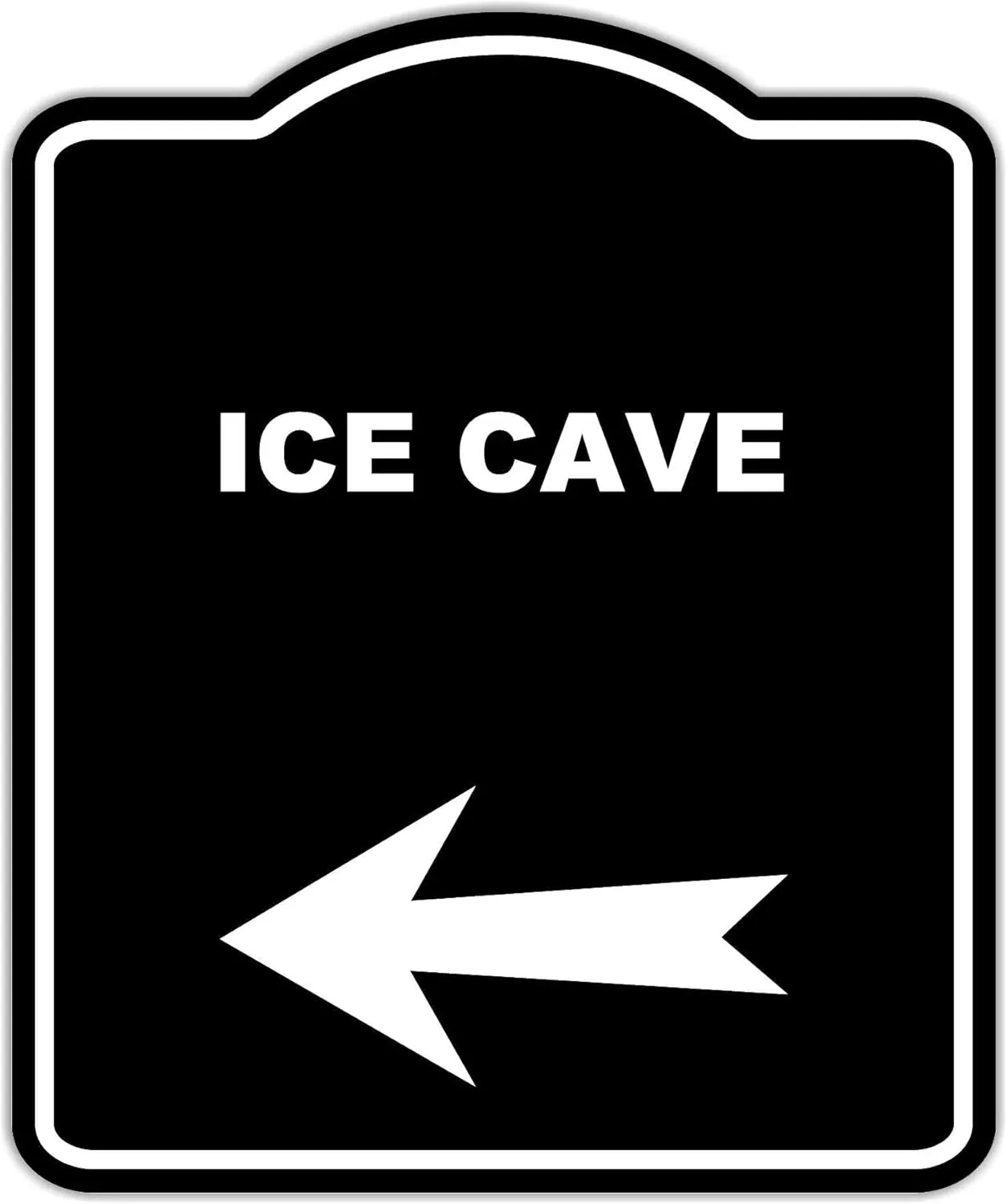 ICE CAVE Black Sign Arrow Left Aluminum Composite Sign 15 x 18 inches