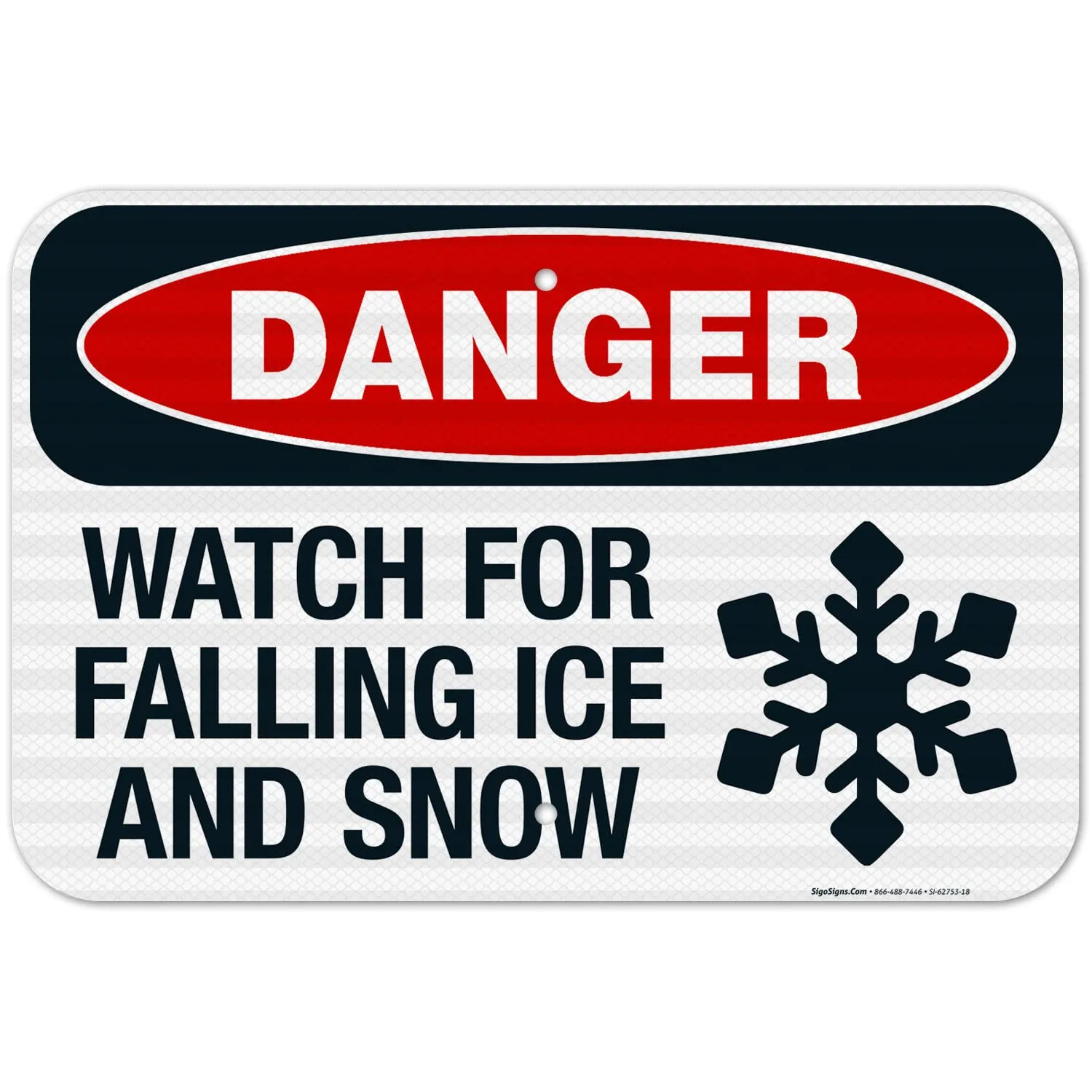 Sigo Signs, Danger Watch for Falling Snow and Ice with Graphic Sign, 12x18 Inches, 3M EGP Reflective .063 Aluminum, Fade Resistant, Made in USA