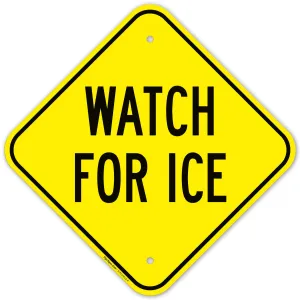 Watch for Ice Sign, 12x12 Inches, Rust Free .040 Aluminum, Fade Resistant, Made in USA