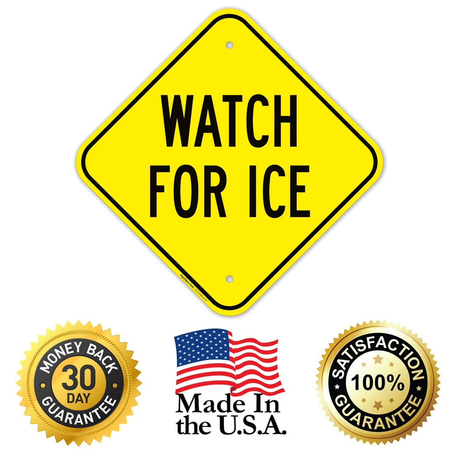 Watch for Ice Sign, 12x12 Inches, Rust Free .040 Aluminum, Fade Resistant, Made in USA